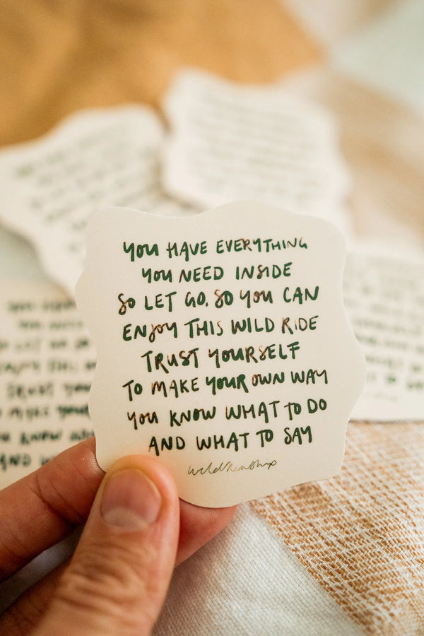 WildKinship - "You Have Everything You Need" Sticker