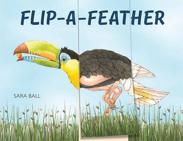 FLIP-A-FEATHER BOOK - Sara Ball