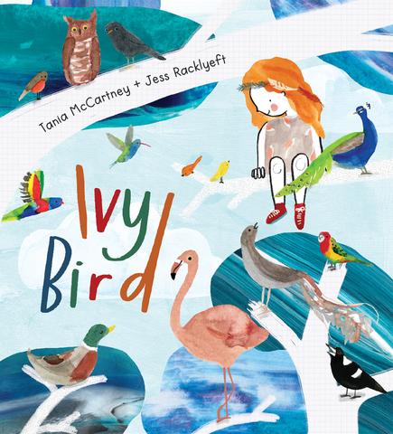 Picture Book - Ivy Bird by Tania Mccartney + Jess Racklyeft