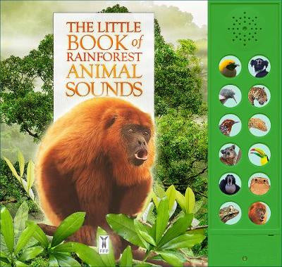 The Little Book of Rainforest Animal Sounds